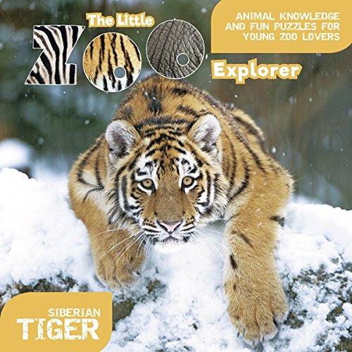 The Little Zoo Explorer: Siberian Tiger