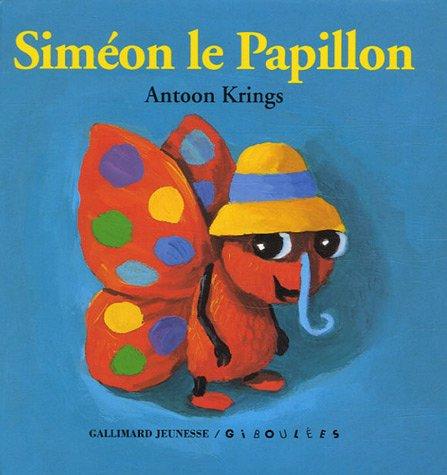 Les livres-tirettes Drôles de petites bêtes. Vol. 7. Siméon le papillon