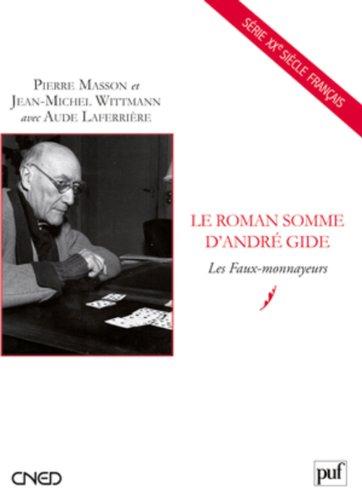 Le roman somme d'André Gide : Les faux-monnayeurs