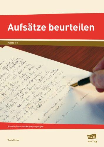 Aufsätze beurteilen: Schnell, sicher, hilfreich, fair. Arbeitsblätter mit Schreibtipps zu den Aufsatzthemen des 3./4. Schuljahrs