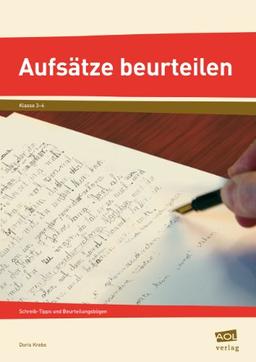 Aufsätze beurteilen: Schnell, sicher, hilfreich, fair. Arbeitsblätter mit Schreibtipps zu den Aufsatzthemen des 3./4. Schuljahrs