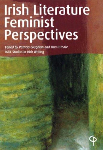 Irish Literature Feminist Perspectives (IASIL Studies in Irish Writing)