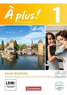 À plus! - Nouvelle édition: Band 1 - Carnet d'activités mit Video-DVD und CD-Extra: Mit eingelegtem Förderheft und interaktiven Übungen