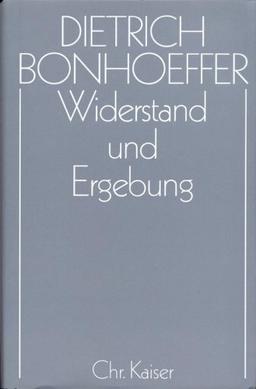 Dietrich Bonhoeffer Werke (DBW): Werke, 17 Bde. u. 2 Erg.-Bde., Bd.8, Widerstand und Ergebung