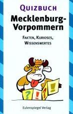 Quizbuch Mecklenburg-Vorpommern. Fakten, Kurioses, Wissenswertes