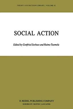 Social Action (Theory and Decision Library, 43, Band 43)