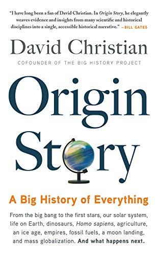 Origin Story: A Big History of Everything