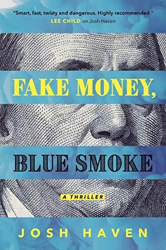 Fake Money, Blue Smoke: A Thriller