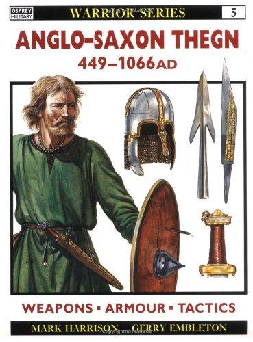 Anglo-Saxon Thegn AD 449-1066 (Warrior, Band 5)