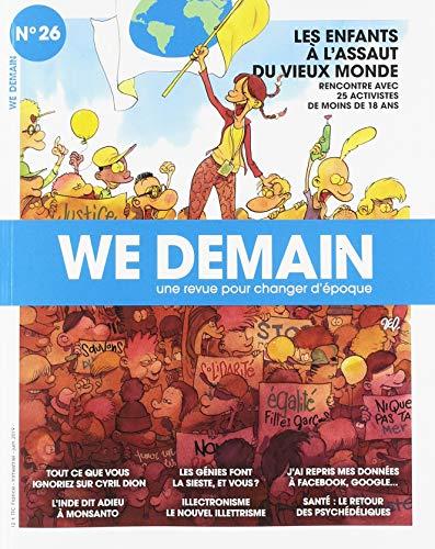 We demain : une revue pour changer d'époque, n° 26. Les enfants à l'assaut du vieux monde : rencontre avec 25 activistes de moins de 18 ans