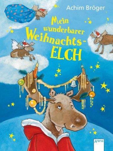 Mein wunderbarer Weihnachtselch