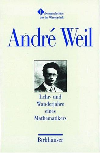 Lehr- und Wanderjahre eines Mathematikers: Aus dem Französischen von Theresia Übelhör