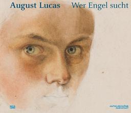 August Lucas: Wer Engel sucht