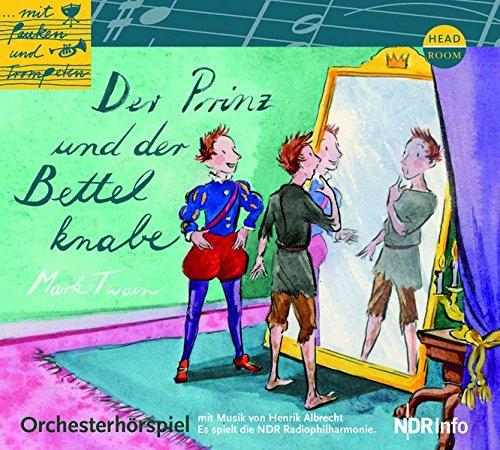 Der Prinz und der Bettelknabe - ... Mit Pauken und Trompeten (Orchesterhörspiel)