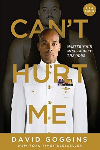 Can't Hurt Me: Master Your Mind and Defy the Odds - Clean Edition