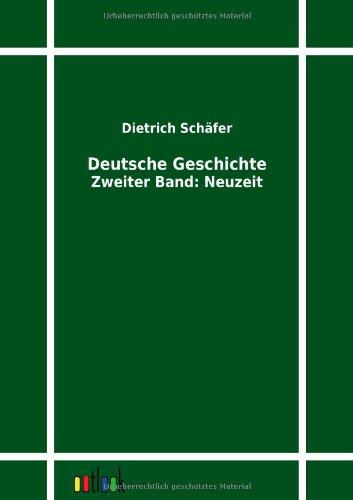 Deutsche Geschichte: Zweiter Band: Neuzeit