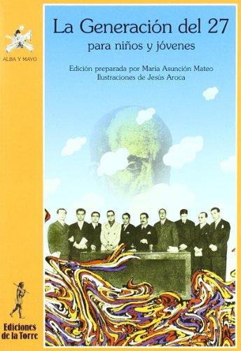 La generación del 27 para niños y jóvenes (Alba y mayo, poesía, Band 52)