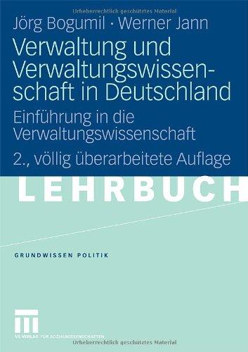 Verwaltung und Verwaltungswissenschaft in Deutschland: Einführung in die Verwaltungswissenschaft: EinfÃ1/4hrung in die Verwaltungswissenschaft (Grundwissen Politik)