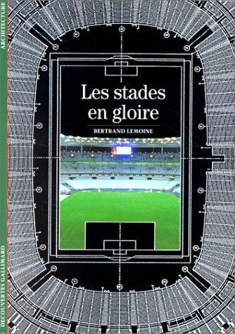 Les stades en gloire