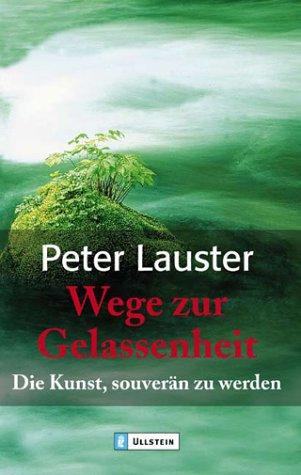 Wege zur Gelassenheit: Die Kunst, souverän zu werden