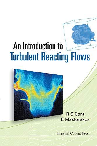 Introduction To Turbulent Reacting Flows, An