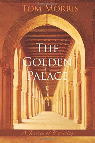 The Golden Palace: A Journey of Beginnings (Walid and the Mysteries of Phi, Band 1)