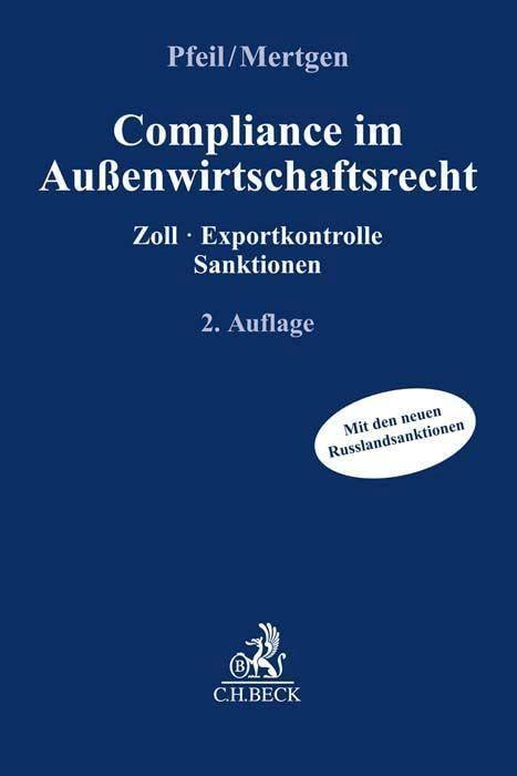 Compliance im Außenwirtschaftsrecht: Zoll, Exportkontrolle, Sanktionen (Compliance für die Praxis)