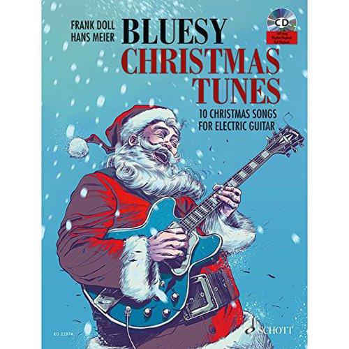 Bluesy Christmas Tunes: 10 Christmas Songs For Electric Guitar. E-Gitarre.