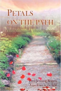 Petals on the Path: Third Millennium World Teachings