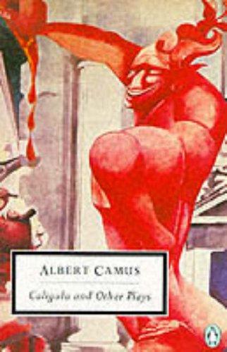 Caligula And Other Plays: Caligula; Cross Purpose; the Just; the Possessed (Twentieth Century Classics)