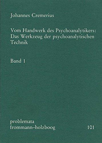 Vom Handwerk des Psychoanalytikers, 2 Bde. Kt, Bd.1 (problemata, Band 101)