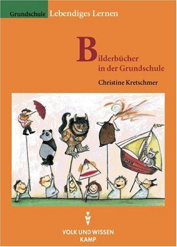 Lebendiges Lernen: Bilderbücher in der Grundschule