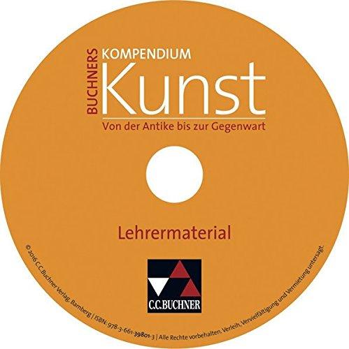 Buchners Kompendium Kunst Lehrermaterial: CD-ROM zum Buchners Kompendium Kunst