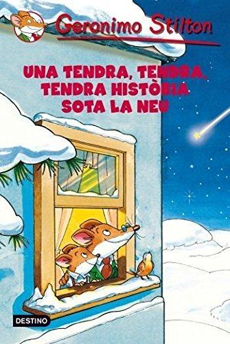 Una tendra, tendra, tendra història sota la neu (Geronimo Stilton)