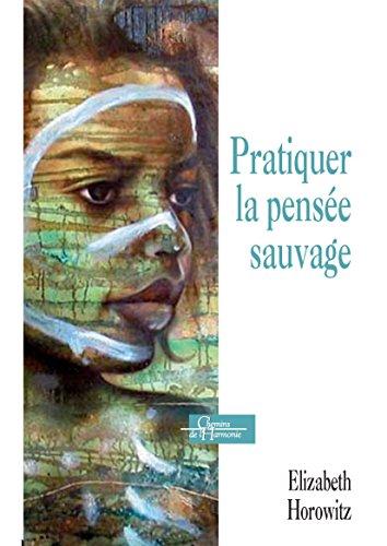 Pratiquer la pensée sauvage