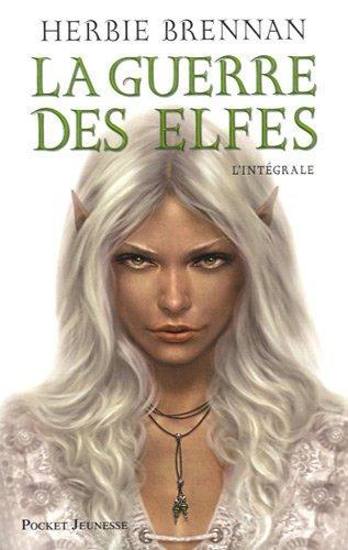 La guerre des elfes : l'intégrale