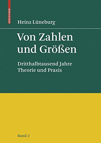 Von Zahlen und Größen: Dritthalbtausend Jahre Theorie und Praxis - Band 2