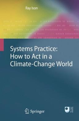 Systems Practice: How to Act in a Climate-Change World