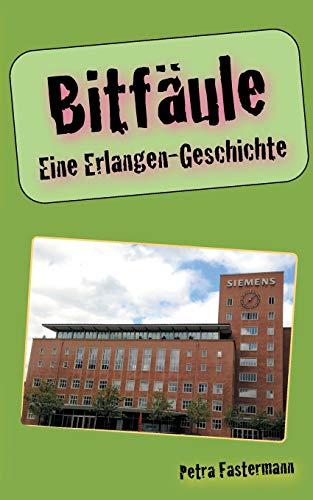 Bitfäule: Eine Erlangen-Geschichte