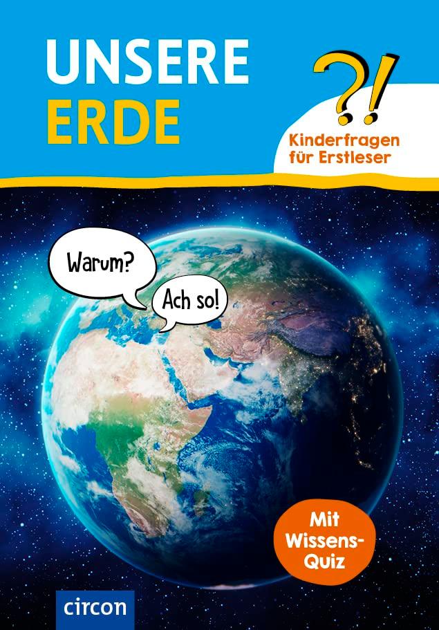 Unsere Erde: Kinderfragen für Erstleser