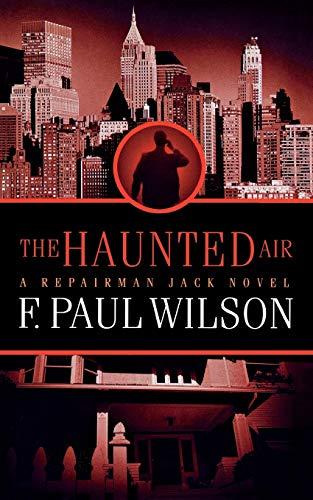 THE HAUNTED AIR: A Repairman Jack Novel