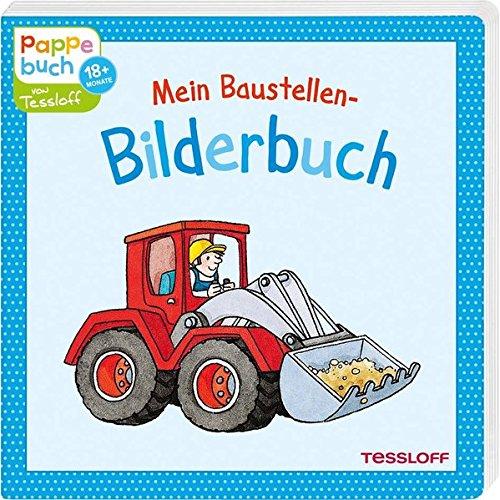 Mein Baustellen-Bilderbuch: Ein Pappebuch mit lustigen Reimen (Bilderbuch ab 18 Monate)