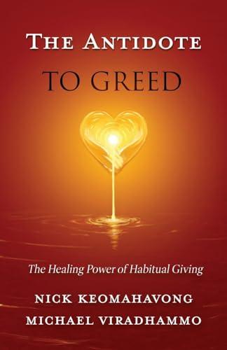 The Antidote to Greed: The Healing Power of Habitual Giving