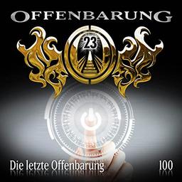 Offenbarung 23 - Folge 100: Die letzte Offenbarung. Hörspiel.