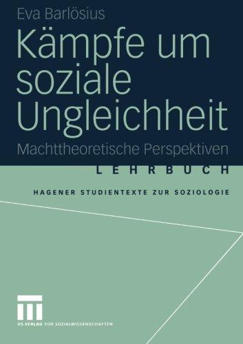 Kämpfe um soziale Ungleichheit. Machttheoretische Perspektiven.