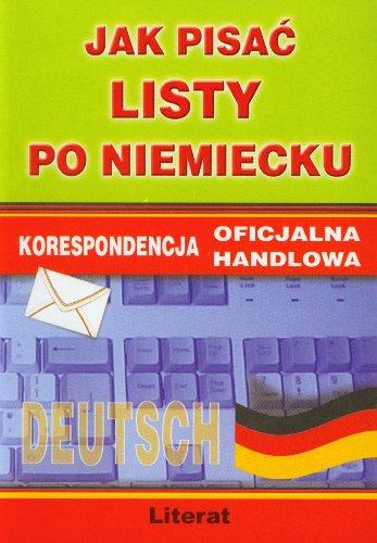 Jak pisac listy po niemiecku Korespondencja oficjalna korespondencja handlowa