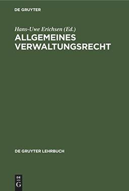 Allgemeines Verwaltungsrecht (De Gruyter Lehrbuch)