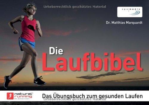 Die Laufbibel: Das Übungsbuch zum gesunden Laufen