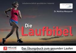 Die Laufbibel: Das Übungsbuch zum gesunden Laufen