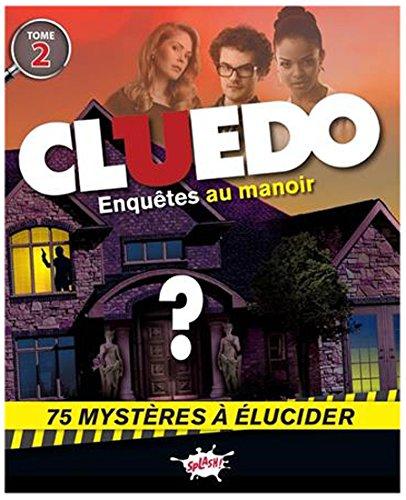 Cluedo. Vol. 2. Enquêtes au manoir : 75 mystères à élucider